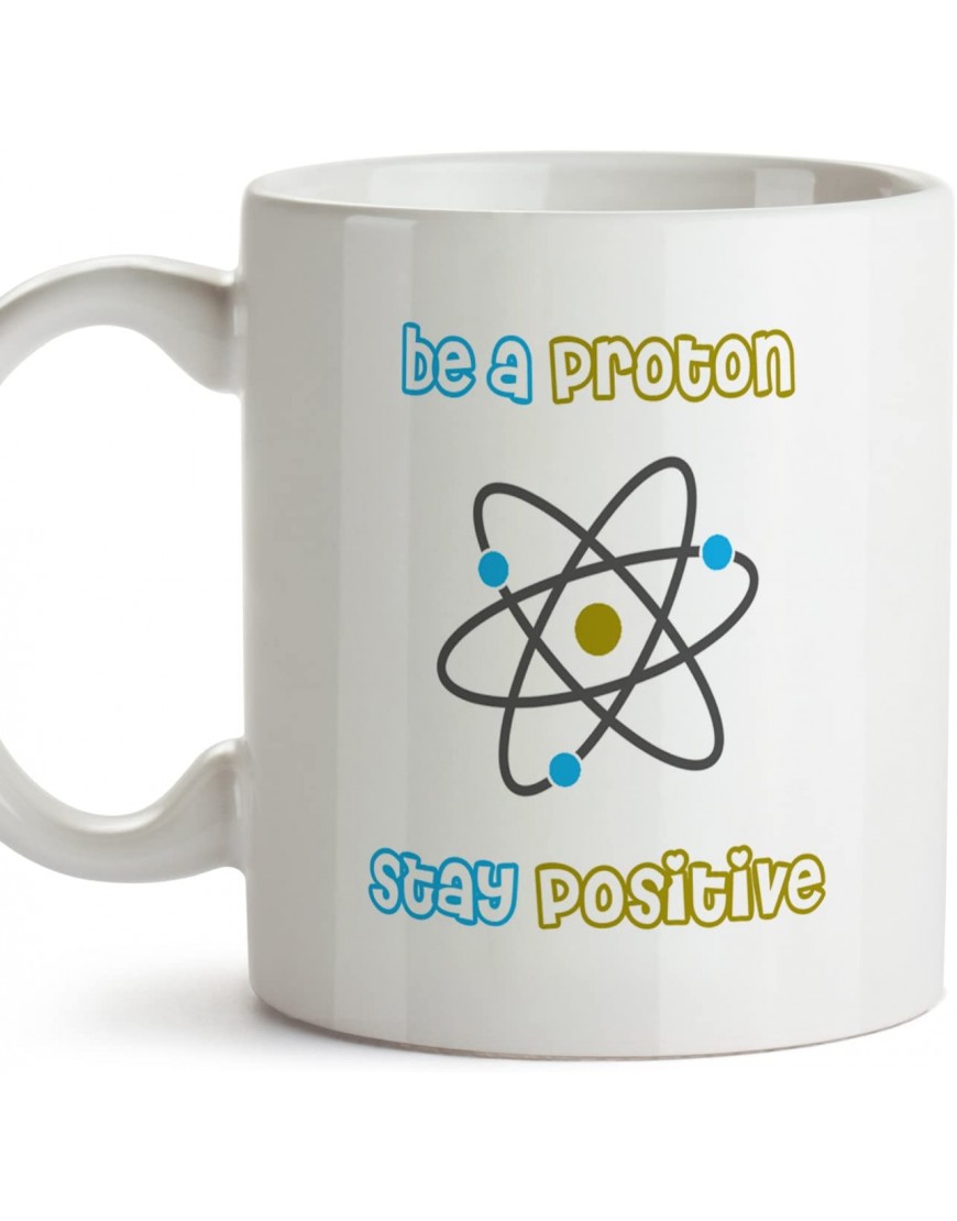 MUGFFINS Taza química BE A Proton. Stay Positive Tazas de café para químicos. Regalos para químicos para los Amigos y la Familia Cerámica 11oz 350 ml - BVGHMND3