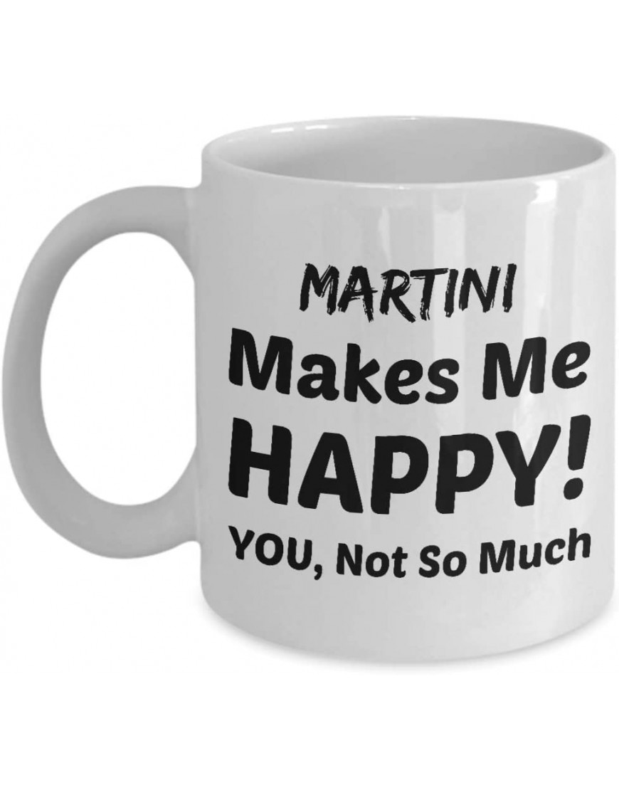 Taza de café martini martini me hace feliz no tanto - BRWAZWMD